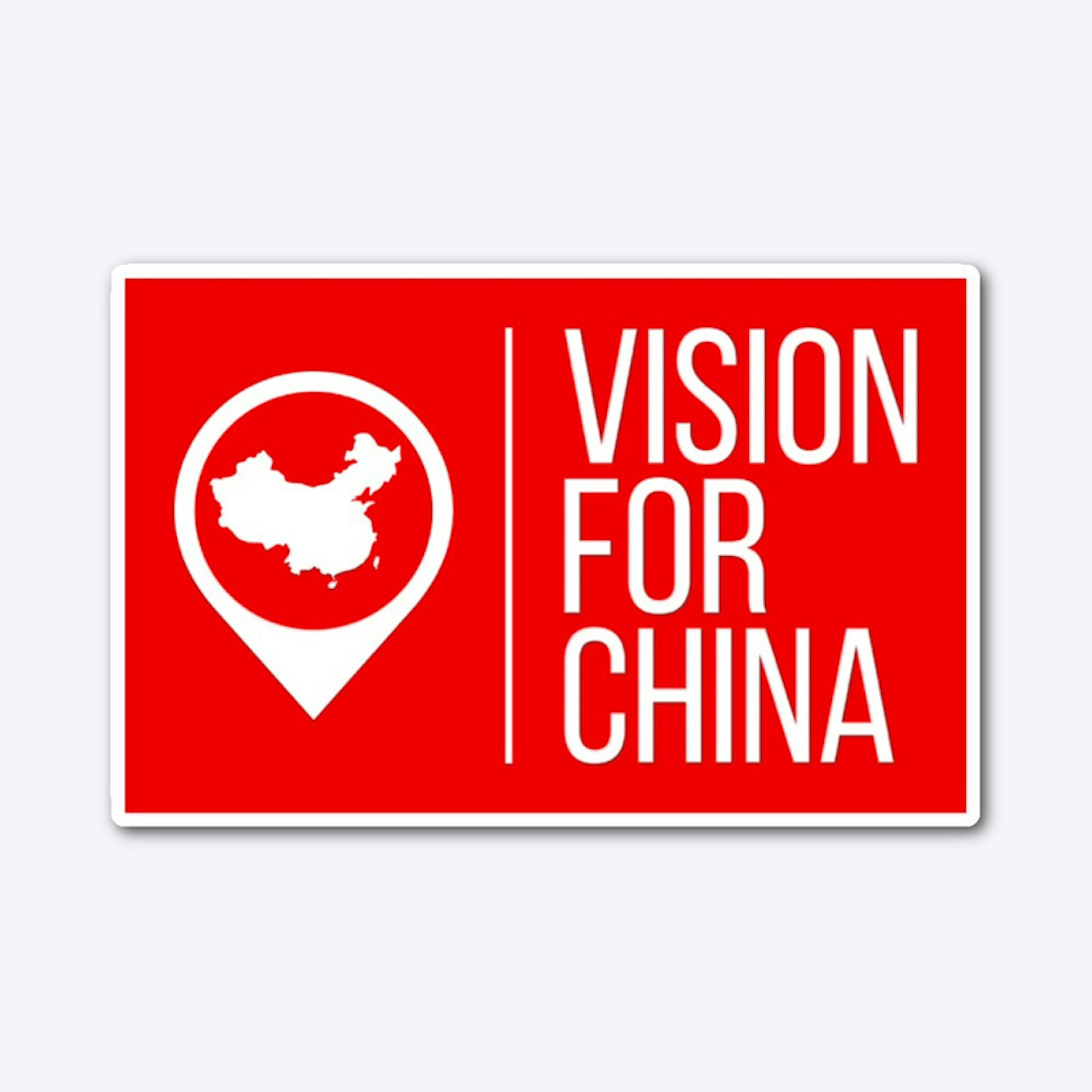 "Vision For China" Die Cut Sticker